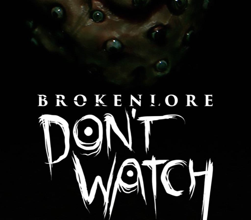 BrokenLore: DON'T WATCH  cover art